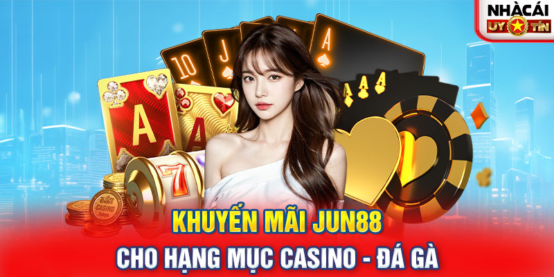 Khuyến mãi JUN88 cho hạng mục Casino - Đá gà